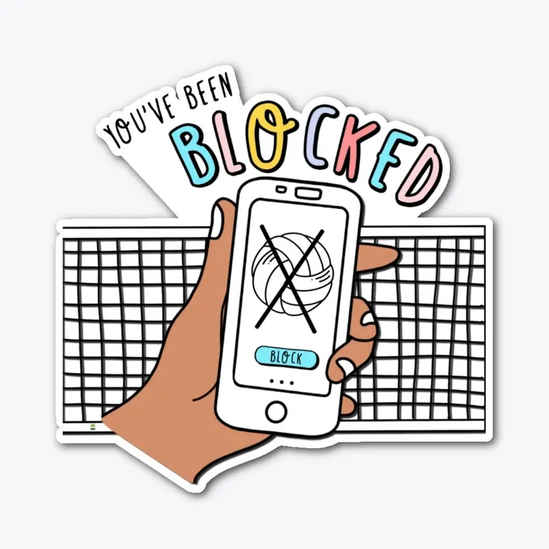 You've Been BLOCKED!